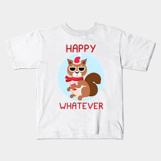 Happy Whatever Squirrel Kids T-Shirt